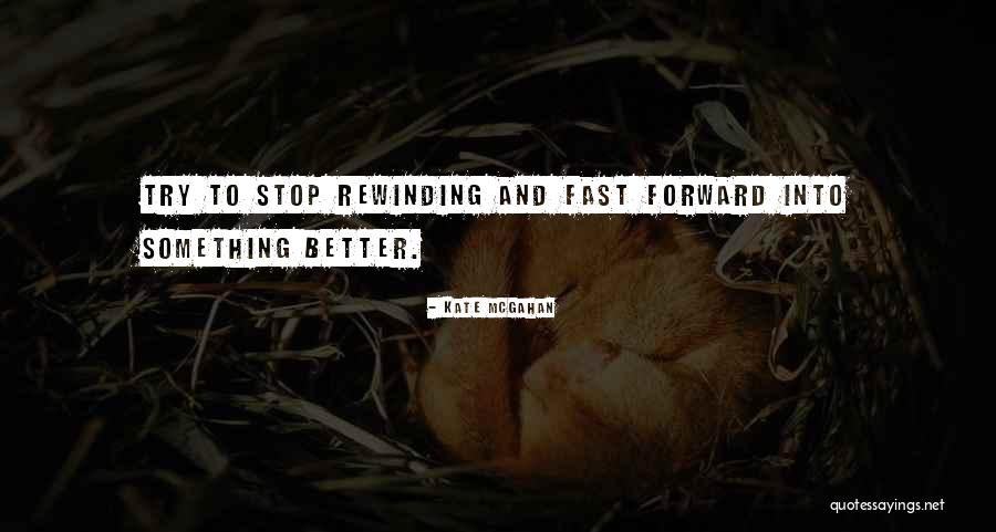 Rehash Quotes By Kate McGahan Rehash Quotes By Kate McGahan