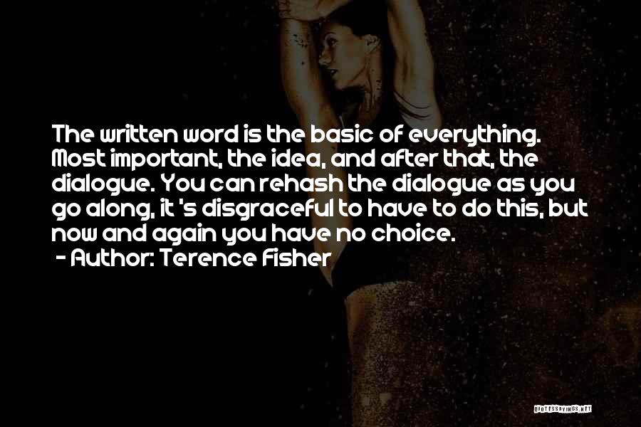 Rehash Quotes By Terence Fisher