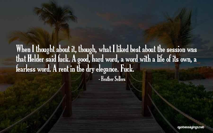 Reheard Quotes By Heather Sellers Reheard Quotes By Heather Sellers