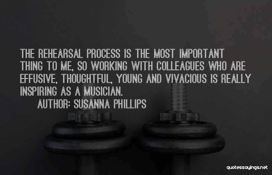 Rehearsal Process Quotes By Susanna Phillips