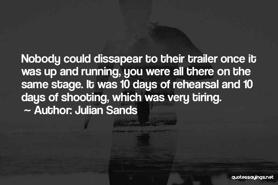 Rehearsal Quotes By Julian Sands