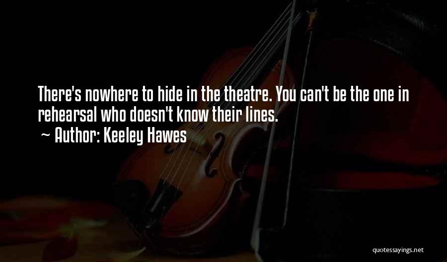 Rehearsal Quotes By Keeley Hawes