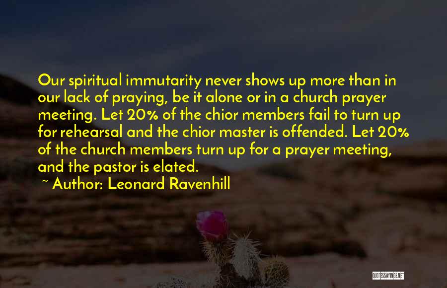Rehearsal Quotes By Leonard Ravenhill