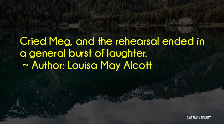 Rehearsal Quotes By Louisa May Alcott