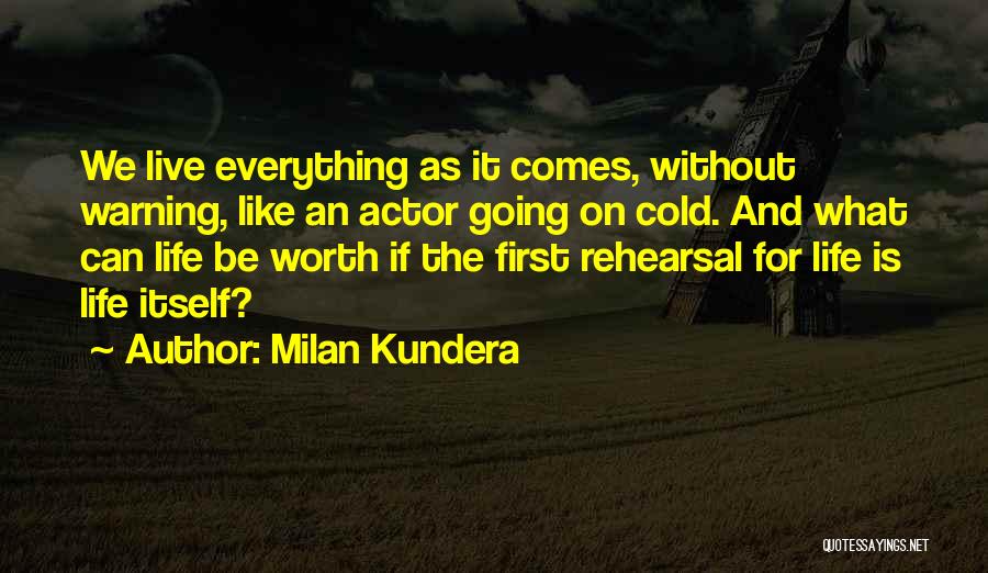 Rehearsal Quotes By Milan Kundera