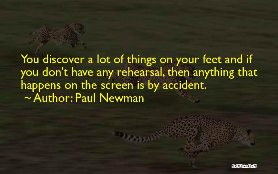 Rehearsal Quotes By Paul Newman