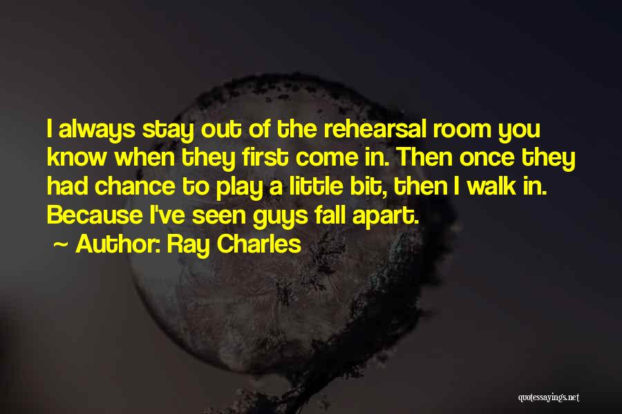 Rehearsal Quotes By Ray Charles