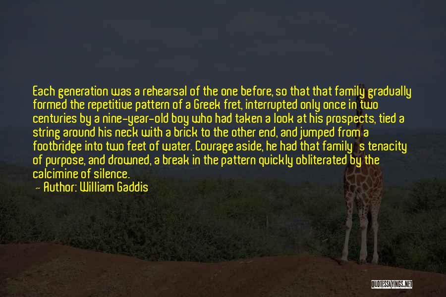 Rehearsal Quotes By William Gaddis