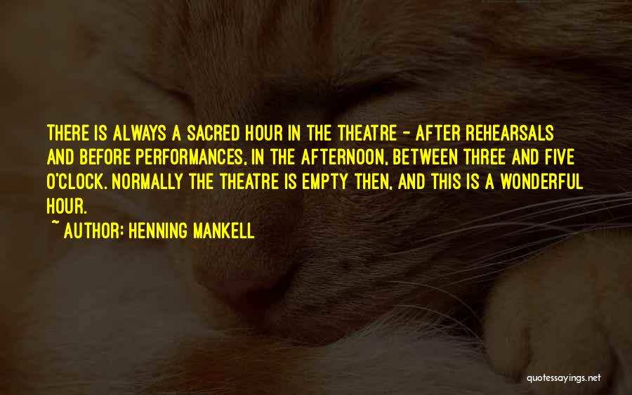Rehearsals Quotes By Henning Mankell