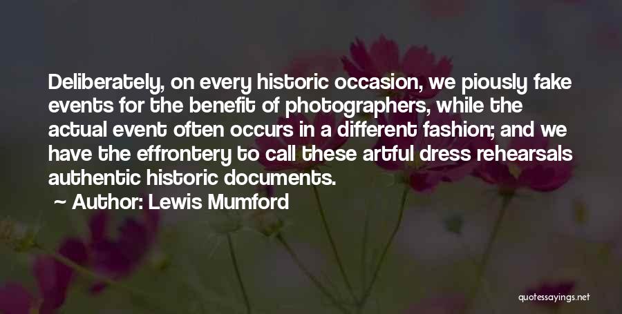 Rehearsals Quotes By Lewis Mumford