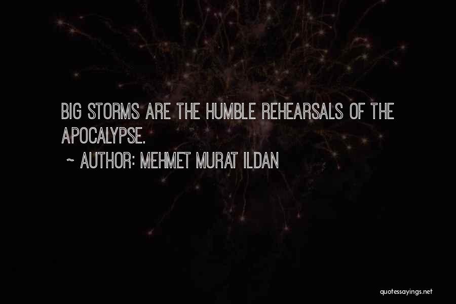 Rehearsals Quotes By Mehmet Murat Ildan