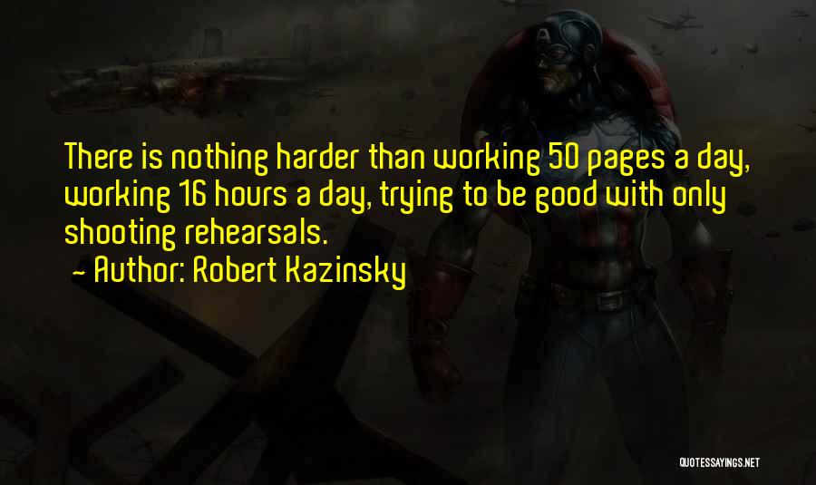Rehearsals Quotes By Robert Kazinsky
