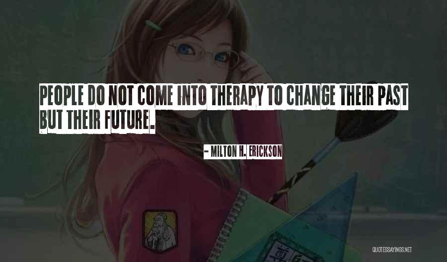 Rehersal Quotes By Milton H. Erickson Rehersal Quotes By Milton H. Erickson
