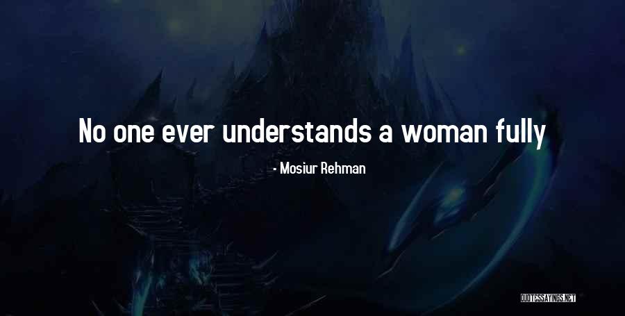 Rehman Quotes By Mosiur Rehman Rehman Quotes By Mosiur Rehman