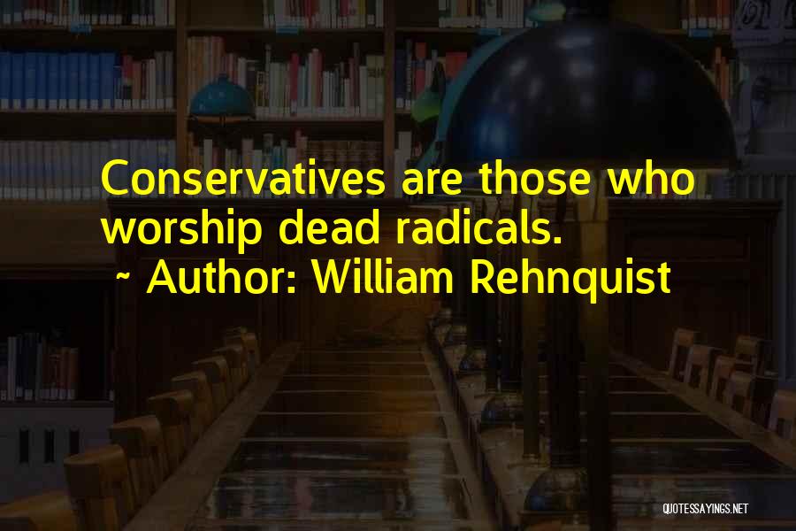 Rehnquist Quotes By William Rehnquist