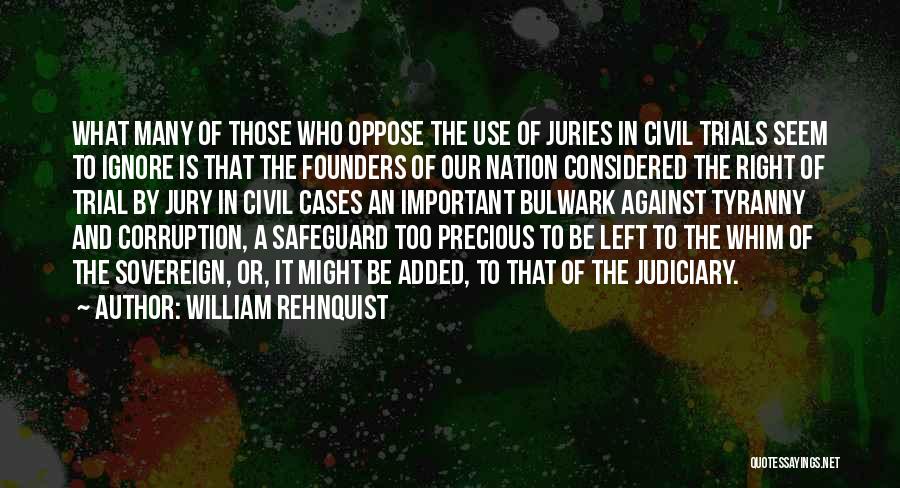 Rehnquist Quotes By William Rehnquist