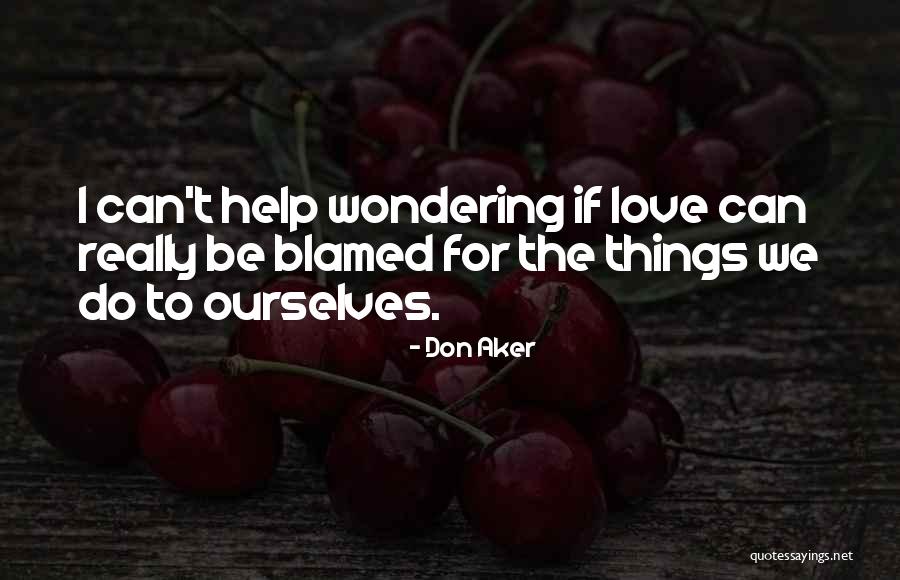 Rehoming Quotes By Don Aker Rehoming Quotes By Don Aker