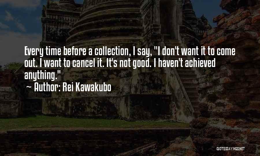 Rei Kawakubo Quotes 1681276