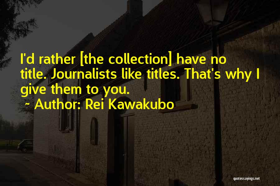 Rei Kawakubo Quotes 987305