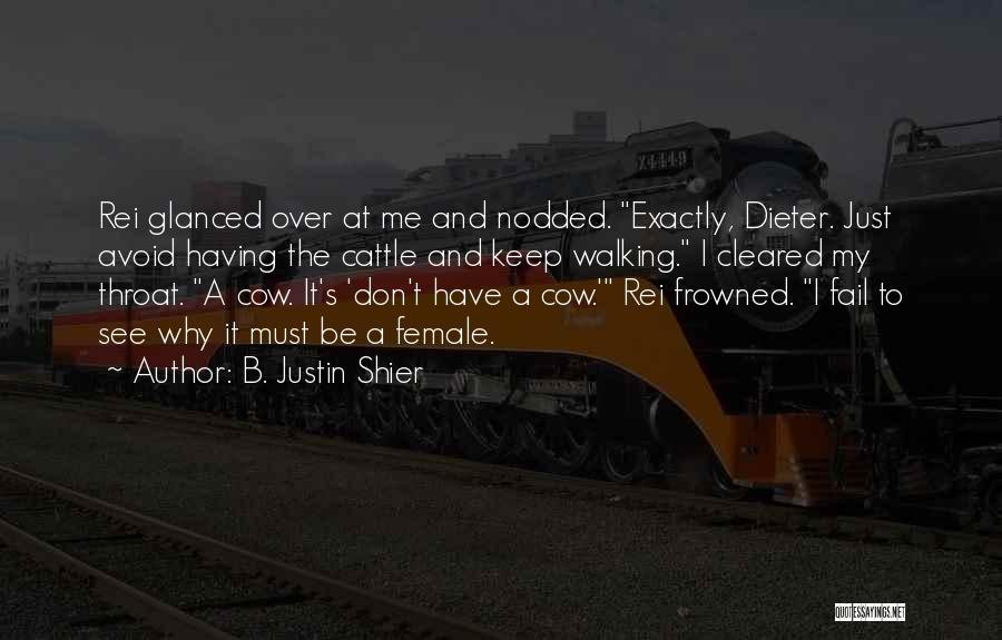 Rei Quotes By B. Justin Shier