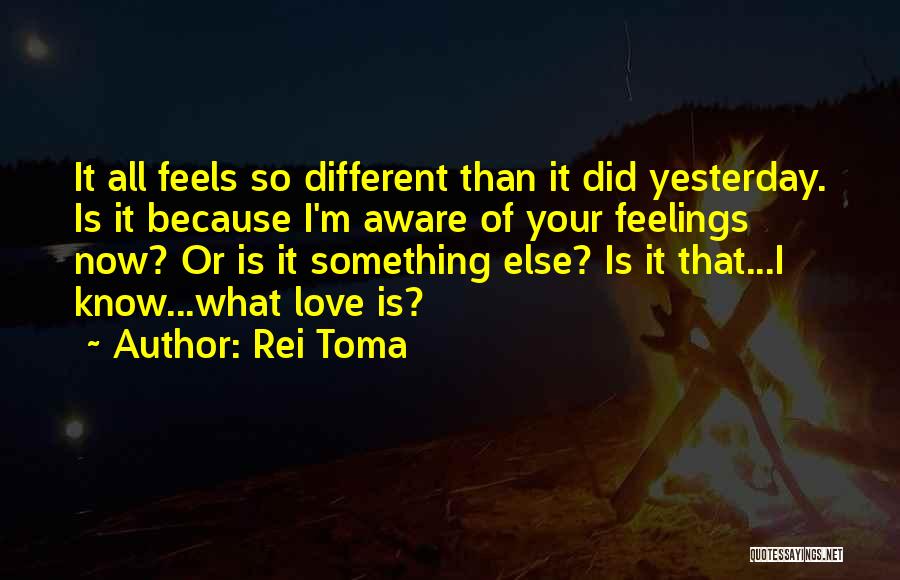 Rei Quotes By Rei Toma