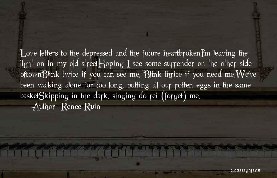 Rei Quotes By Renee Ruin