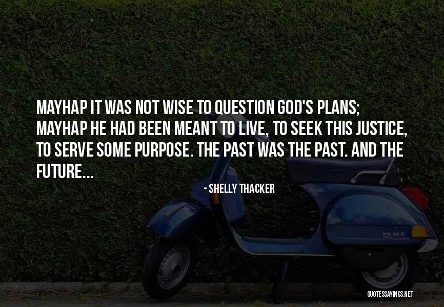 Reiben Perfekt Quotes By Shelly Thacker Reiben Perfekt Quotes By Shelly Thacker
