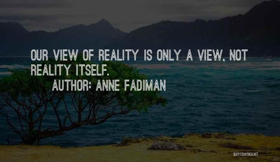 Reibold Associates Quotes By Anne Fadiman