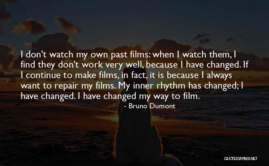 Reichling Michael Quotes By Bruno Dumont Reichling Michael Quotes By Bruno Dumont