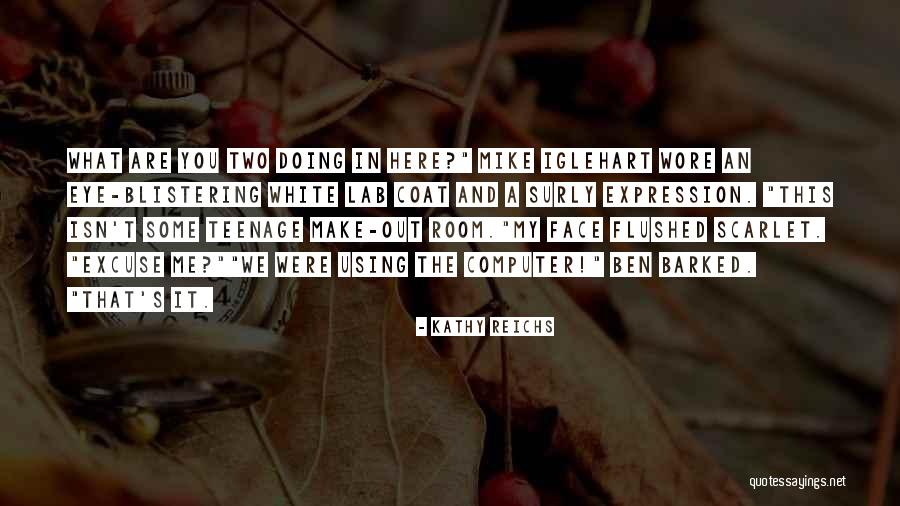 Reichs Quotes By Kathy Reichs Reichs Quotes By Kathy Reichs