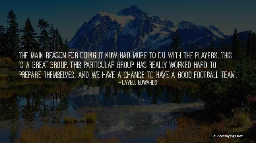 Reichsfuhrer Quotes By LaVell Edwards Reichsfuhrer Quotes By LaVell Edwards