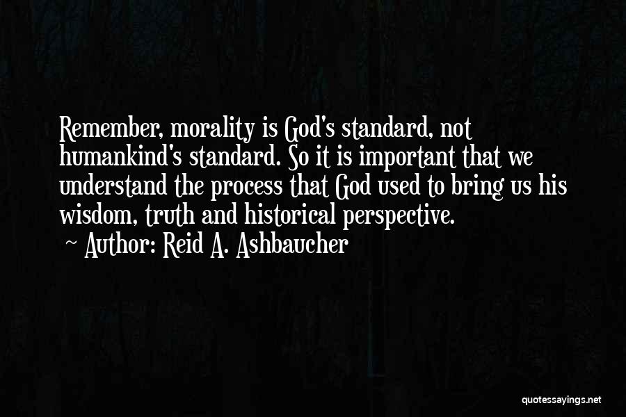 Reid A. Ashbaucher Quotes 496865