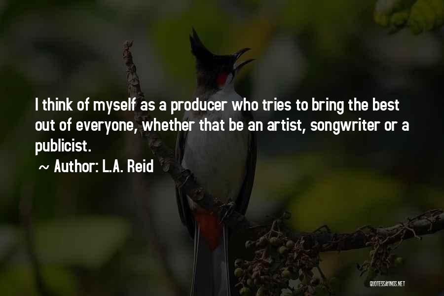 Reid Quotes By L.A. Reid