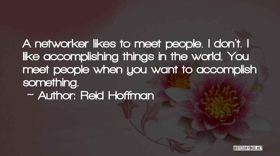 Reid Quotes By Reid Hoffman