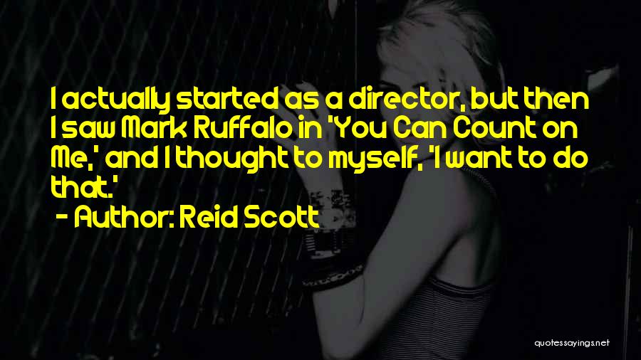 Reid Scott Quotes 1999312