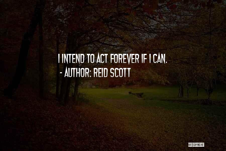 Reid Scott Quotes 558051