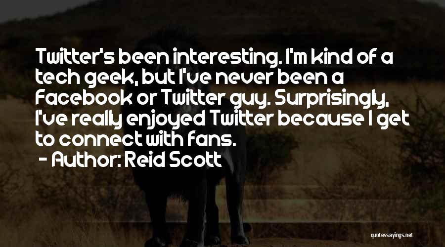 Reid Scott Quotes 863889