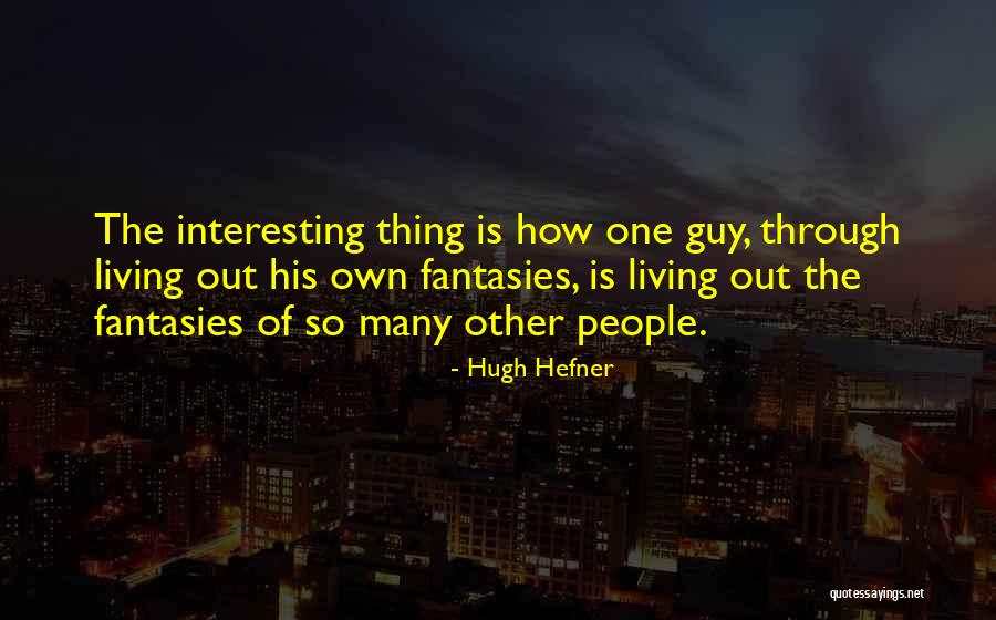Reidar Harket Quotes By Hugh Hefner Reidar Harket Quotes By Hugh Hefner