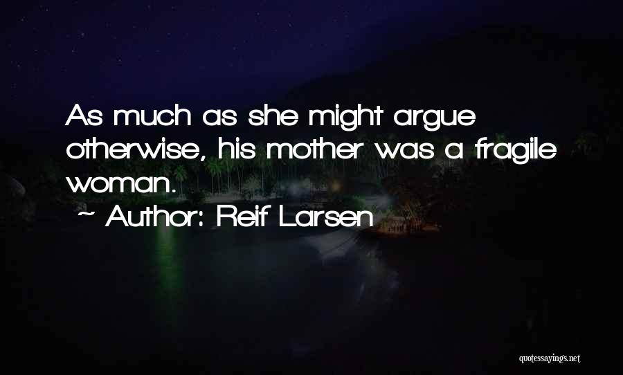 Reif Larsen Quotes 2117306