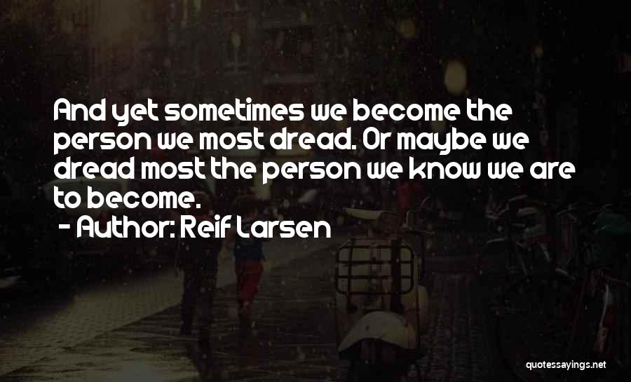 Reif Larsen Quotes 448744