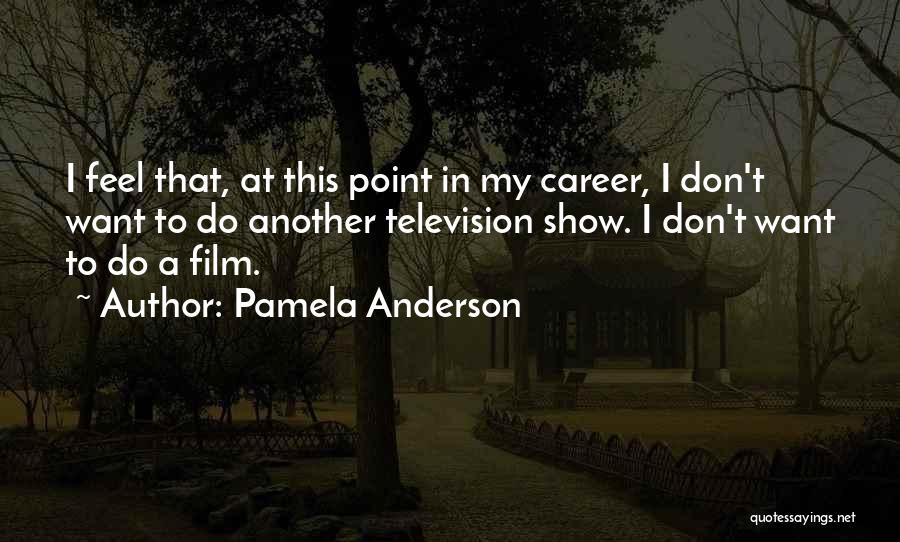 Reifenstein Castle Quotes By Pamela Anderson