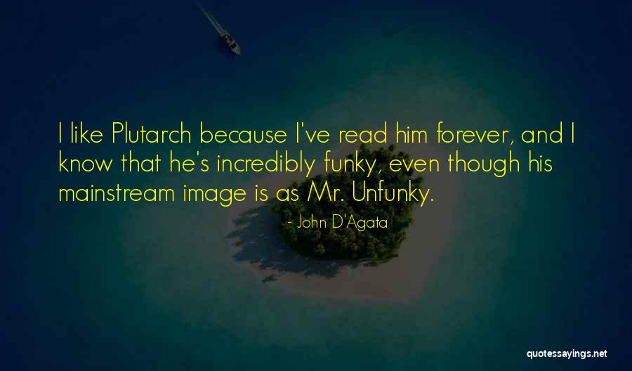 Reiffel Husted Quotes By John D'Agata Reiffel Husted Quotes By John D'Agata