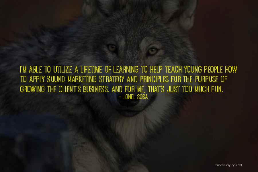 Reiffel Husted Quotes By Lionel Sosa Reiffel Husted Quotes By Lionel Sosa