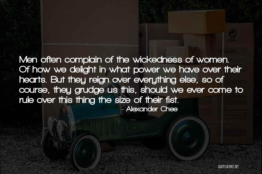 Reign Of Power Quotes By Alexander Chee Reign Of Power Quotes By Alexander Chee