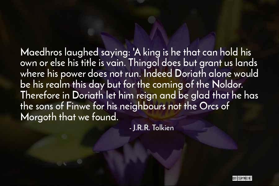 Reign Of Power Quotes By J.R.R. Tolkien Reign Of Power Quotes By J.R.R. Tolkien