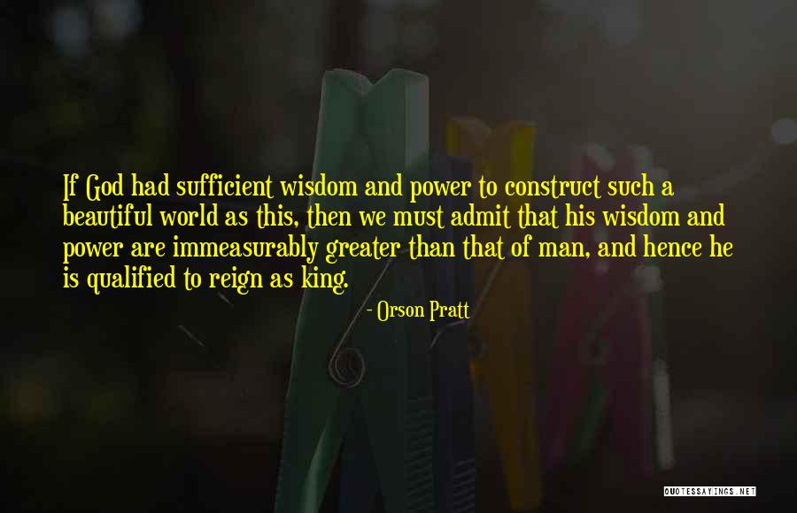 Reign Of Power Quotes By Orson Pratt Reign Of Power Quotes By Orson Pratt