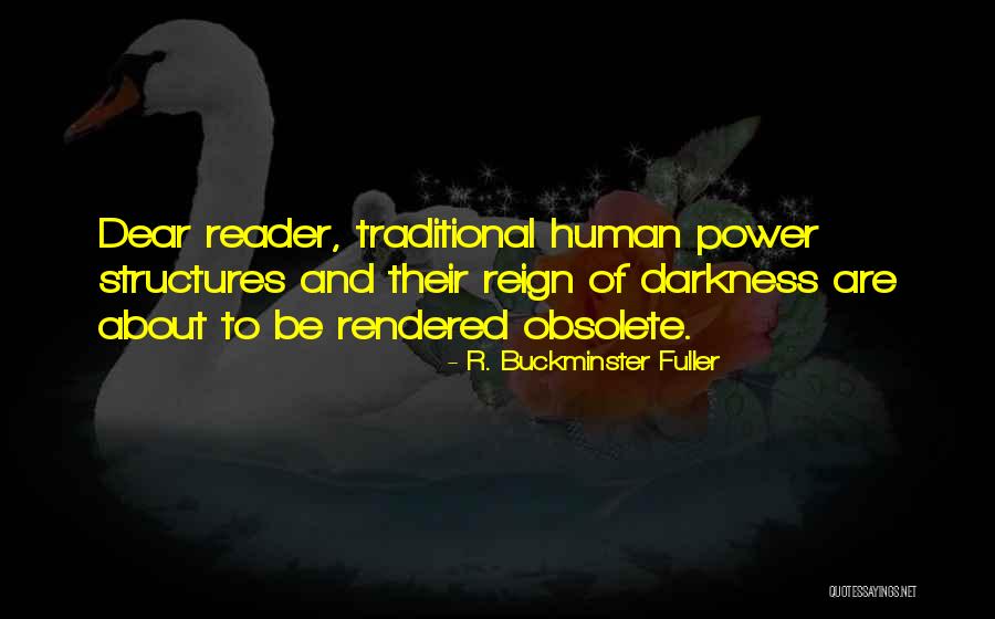 Reign Of Power Quotes By R. Buckminster Fuller Reign Of Power Quotes By R. Buckminster Fuller