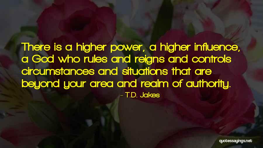 Reign Of Power Quotes By T.D. Jakes Reign Of Power Quotes By T.D. Jakes