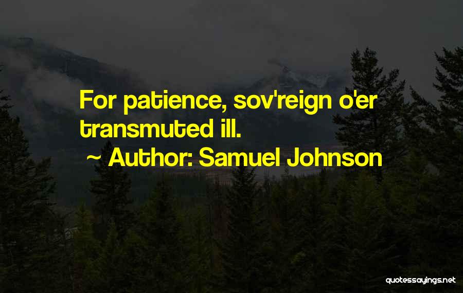 Reign Over Me Quotes By Samuel Johnson