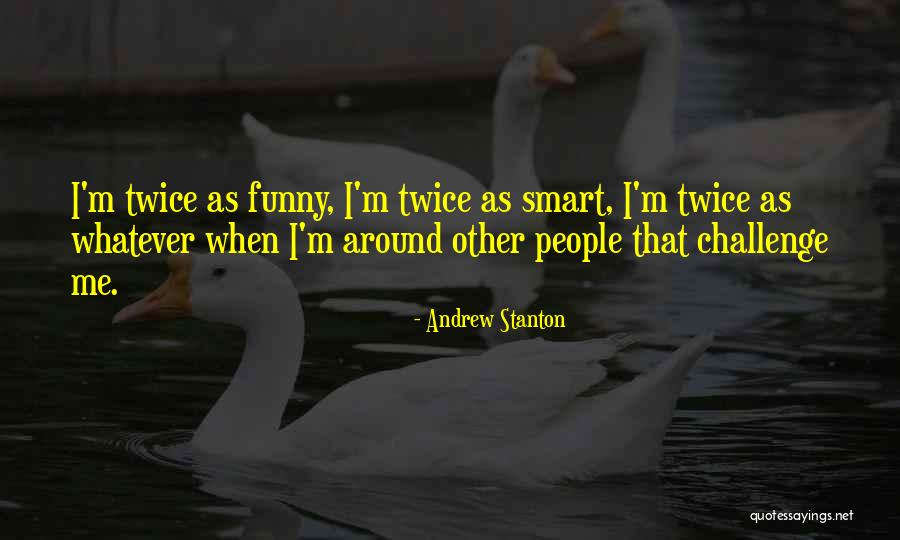 Reignier Nohay Quotes By Andrew Stanton Reignier Nohay Quotes By Andrew Stanton